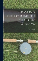 Grayling Fishing In South Country Streams 1017234795 Book Cover