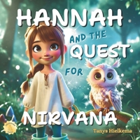 Hannah and the Quest for Nirvana (Mindfulness Series) B0DT427JLW Book Cover