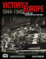 Imperial War Museum's Victory in Europe Experience 1780970722 Book Cover