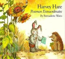 Harvey Hare, Postman Extraordinaire 1558586873 Book Cover