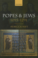 Popes and Jews, 1095-1291 0198717989 Book Cover