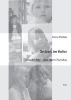 Drüben, im Keller: Geschichten aus dem Fundus 3735750664 Book Cover