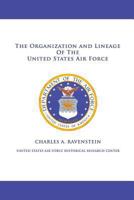 Organization and Lineage of the United States Air Force/Usaf Warrior Studies (USAF warrior studies) 1477550224 Book Cover