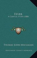 Fever: A Clinical Study 1015195253 Book Cover