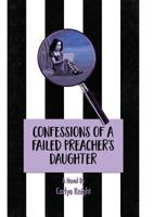 Confessions of a Failed Preacher's Daughter 069276674X Book Cover