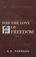 For the Love of Freedom: The Beginning of Marika's Journey 195794367X Book Cover