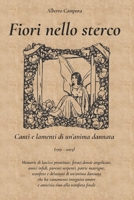 Fiori nello sterco: Canti e lamenti di un’anima dannata (1991 - 2003) B09DMY5L1X Book Cover