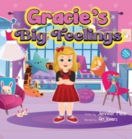 Gracie's Big Feelings B0BSNGV647 Book Cover