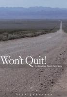 Wont Quit! an Escalante Desert Love Story 0935615482 Book Cover