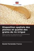 Disposition spatiale des plantes et qualité des grains de riz irrigué 620968498X Book Cover
