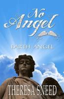 Earth Angel (No Angel Series Book 4) 1512303879 Book Cover