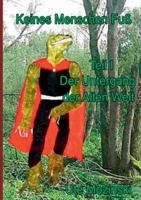 Keines Menschen Fuß: Der Untergang der Alten Welt! 3752645296 Book Cover