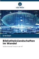 Bibliothekslandschaften im Wandel: Aufkommende Trends in der IKT (German Edition) B0CJ44D693 Book Cover