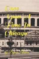 Once Upon A Time In Chicago B0CMKJW43L Book Cover