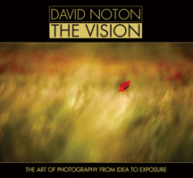 David Noton: The Vision 1446302970 Book Cover
