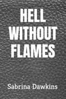 Hell Without Flames B09M5D1LWK Book Cover