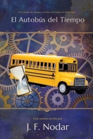El Autobús del Tiempo (Spanish Edition) 0975661868 Book Cover