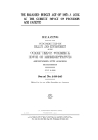 The Balanced Budget Act of 1997: a look at the current impact on providers and patients19, 2000. B085K9FM2B Book Cover