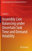 Assembly Line Balancing under Uncertain Task Time and Demand Volatility 9811942145 Book Cover