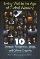 Living Well in the Age of Global Warming: 10 Strategies for Boomers, Bobos and Cultural Creatives 189013287X Book Cover
