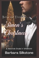 Darcy and Elizabeth Simon's Christmas: A Mister Darcy Spinoff B08P6LSRX4 Book Cover