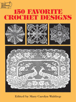 150 Favorite Crochet Designs (Dover Needlework Series) 0486285723 Book Cover