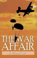 The War Affair 0741408163 Book Cover