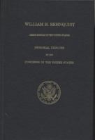 William H. Rehnquist, Chief Justice of the United States: Memorial Tributes in the Congress of the United States 0160777844 Book Cover