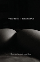 10 Sexy Stories to Tell in the Dark B088LJJ9HW Book Cover