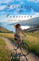 Whispers of Penticton: Poems of Land and Lake 1069274011 Book Cover