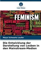 Die Entwicklung der Darstellung von Lesben in den Mainstream-Medien (German Edition) 6208880092 Book Cover