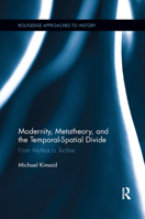 Modernity, Metatheory, and the Temporal-Spatial Divide: From Mythos to Techne 0367263815 Book Cover