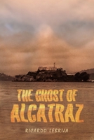 The Ghost Of Alcatraz B0CRDJ3L5P Book Cover