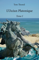 L'Océan Platonique - Tome I (French Edition) 2414169982 Book Cover