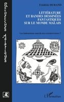 Littérature et bandes dessinées fantastiques sur le monde malais: Les Indonésiens sont-ils des extraterrestres (French Edition) 2738446043 Book Cover
