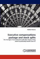Executive compensations package and stock splits: Are managers more inclined to split their shares if they stand to personally benefit from it? 384430519X Book Cover