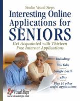 Interesting Online Applications for Seniors: Get Acquainted with Thirteen Free Internet Applications (Computer Books for Seniors series) 9059052854 Book Cover