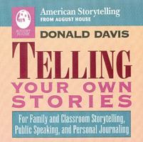 Telling Your Own Stories (American Storytelling) 0874832357 Book Cover