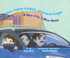 Una Nueva Ciudad, Un Nuevo Hogar / A New City, a New Home 1558859993 Book Cover