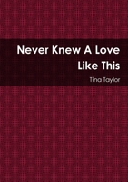 Never Knew A Love Like This 0359378501 Book Cover