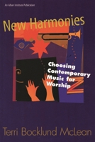 New Harmonies: Choosing Contemporary Music for Worship 1566992060 Book Cover