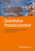 Quantitative Produktsicherheit: Fundament Der Verhaltenssicherheit Autonomen Fahrens 366270451X Book Cover