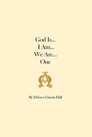 God Is... I Am... We Are... One B0CMF4DW99 Book Cover