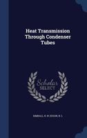 Heat transmission through condenser tubes 1340069830 Book Cover