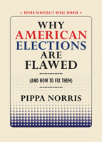 Why American Elections Are Flawed 150171340X Book Cover