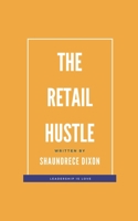 The Retail Hustle B0C9SLCWLB Book Cover