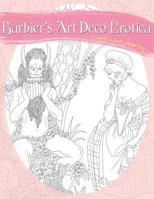 Barbier's Art Deco Erotica: A Sexy Coloring Book 1887593616 Book Cover