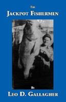 The Jackpot Fishermen 1412025028 Book Cover