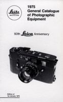 1975 General Catalogue of Photographic Equipment: 50th Leica Anniversary 1874707154 Book Cover