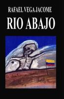 Rio Abajo: La violencia en Colombia 1930-48 1466451130 Book Cover
